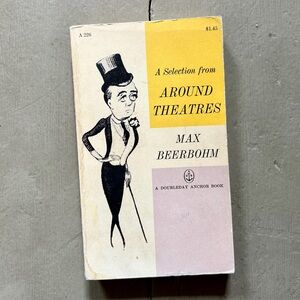 1960 A Selection from Around Theatres Max Beerbohm British Wit Drama Critic